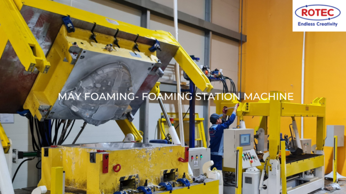 Foaming Station Machine Manufactured By Vietnam Rotec Company